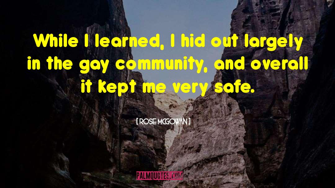 Gay Community quotes by Rose McGowan