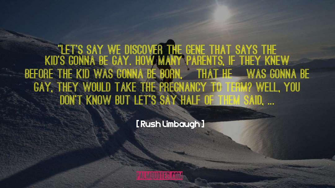 Gay Community quotes by Rush Limbaugh