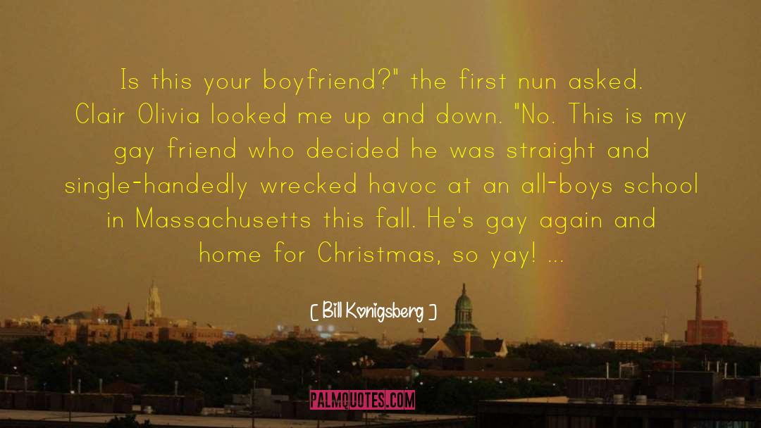 Gay Friend quotes by Bill Konigsberg