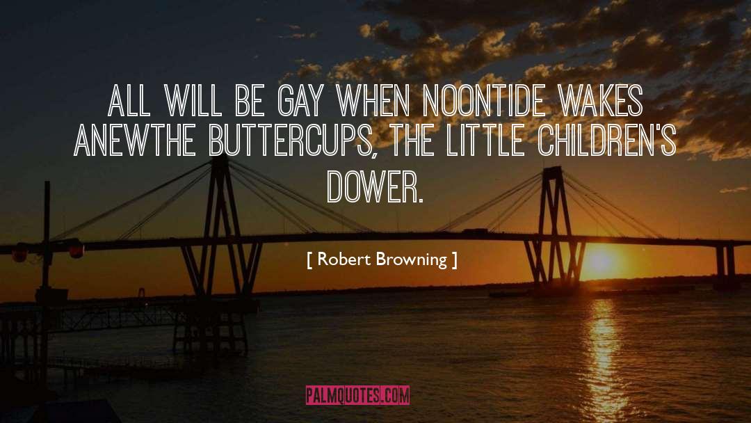 Gay Gene quotes by Robert Browning