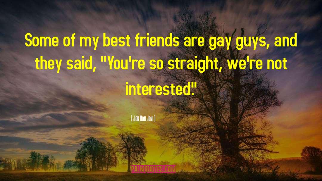 Gay Guy quotes by Jon Bon Jovi