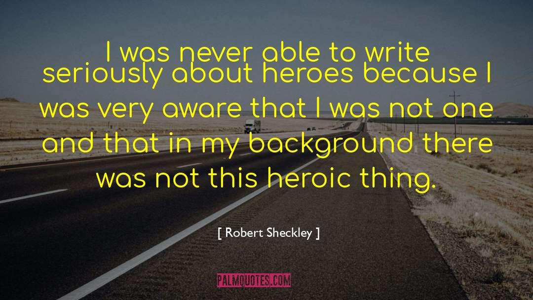 Gay Hero quotes by Robert Sheckley