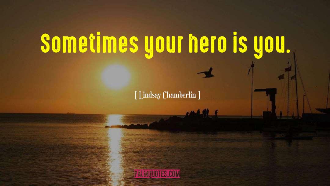 Gay Hero quotes by Lindsay Chamberlin