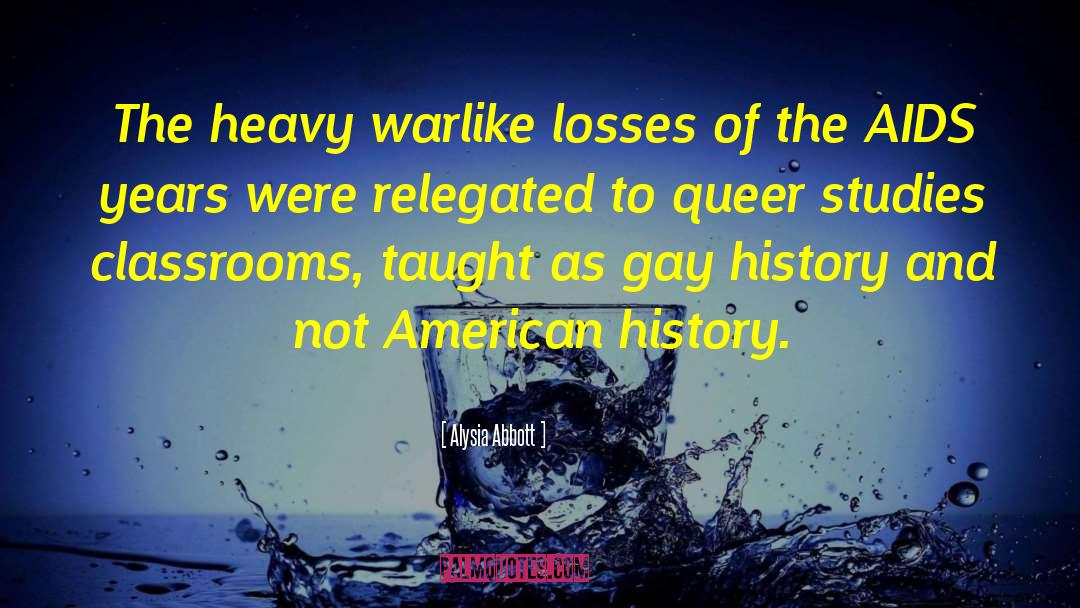 Gay History quotes by Alysia Abbott