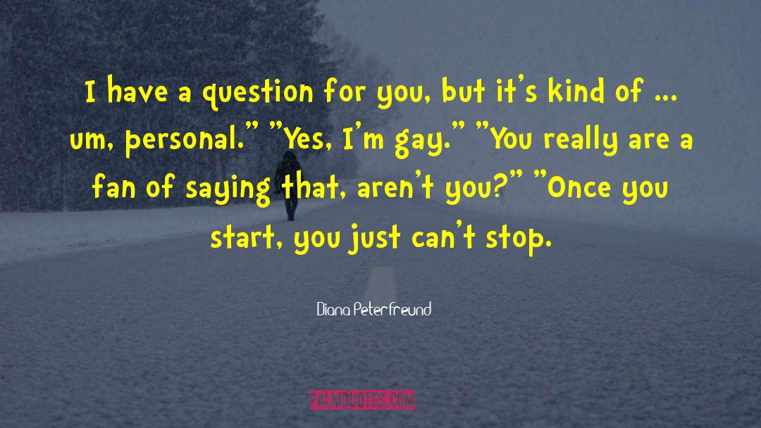 Gay Humor quotes by Diana Peterfreund