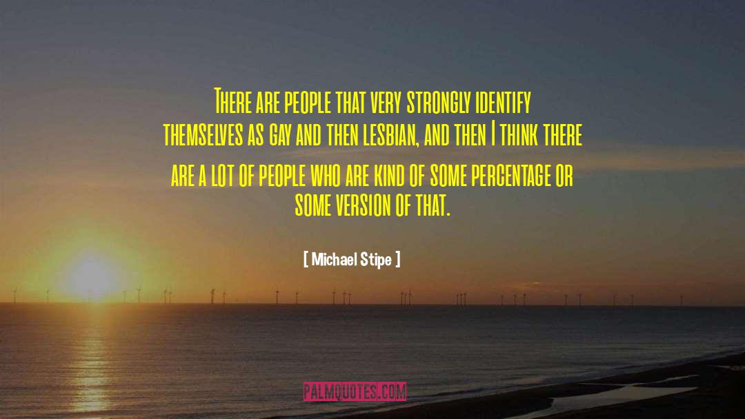 Gay Lesbian quotes by Michael Stipe