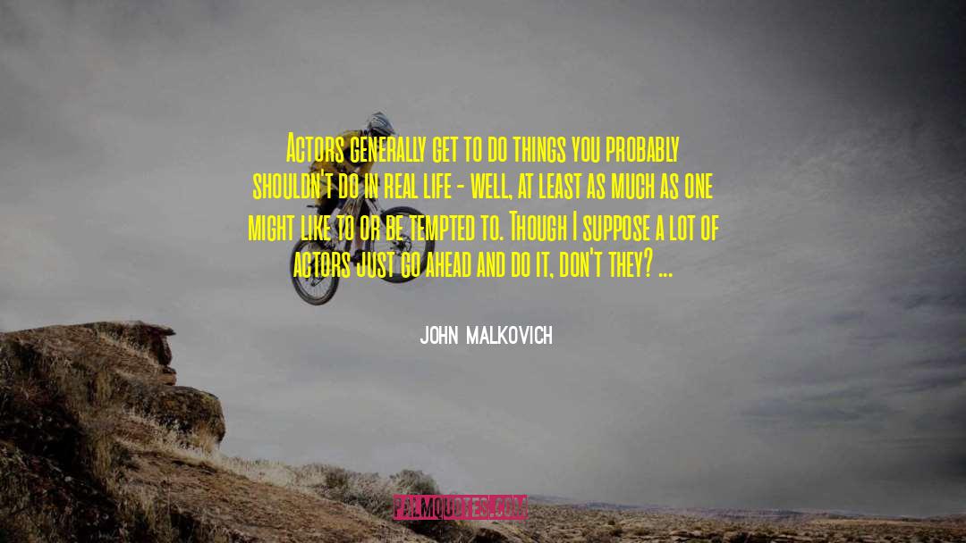 Gay Life quotes by John Malkovich