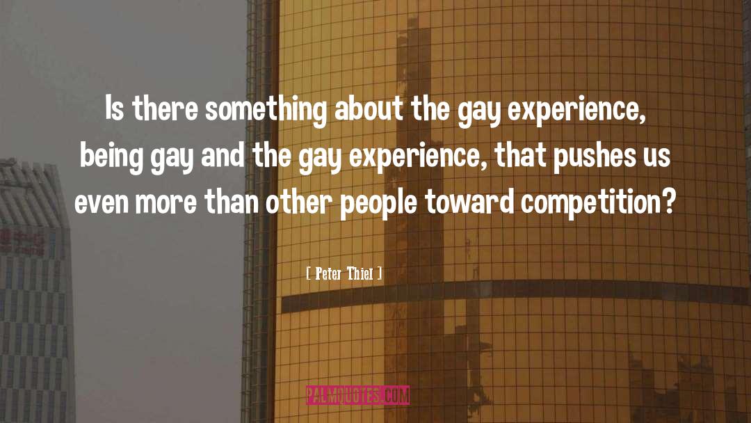 Gay Lifestyle quotes by Peter Thiel