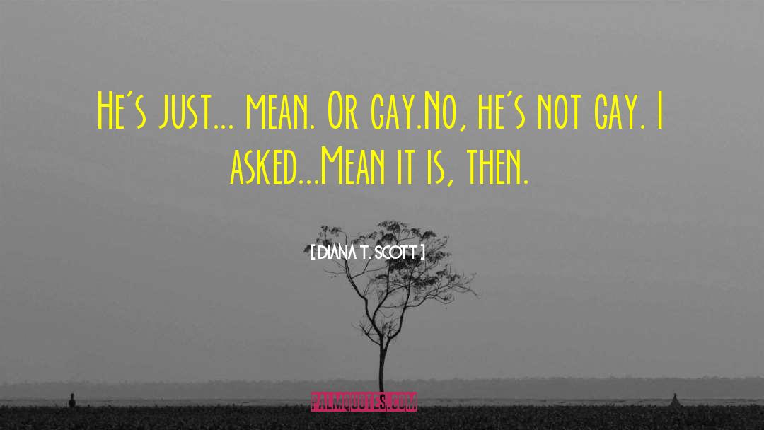 Gay Lifestyle quotes by Diana T. Scott