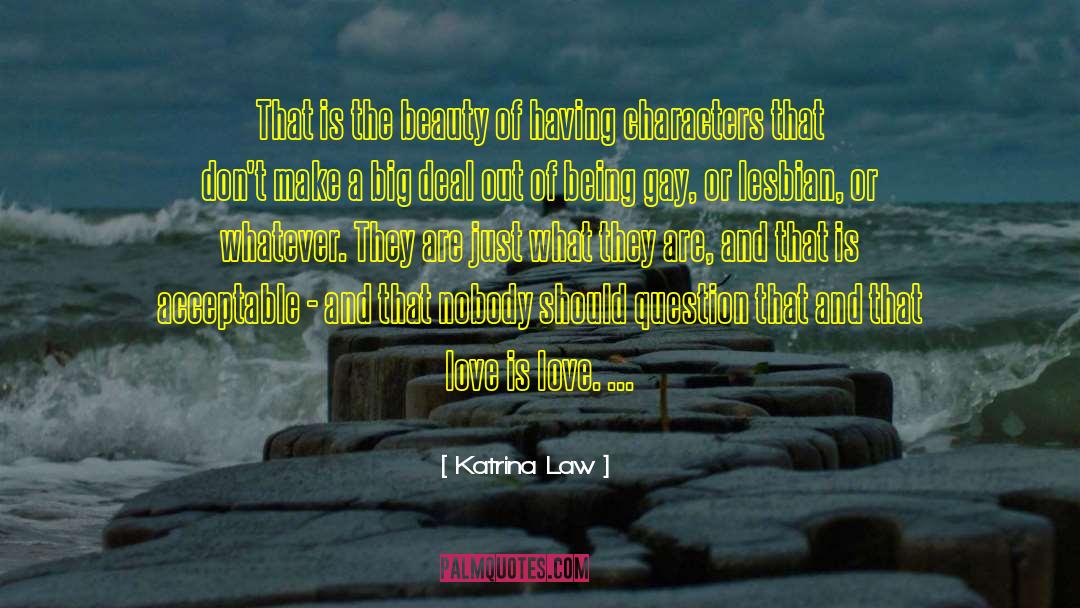 Gay Love quotes by Katrina Law