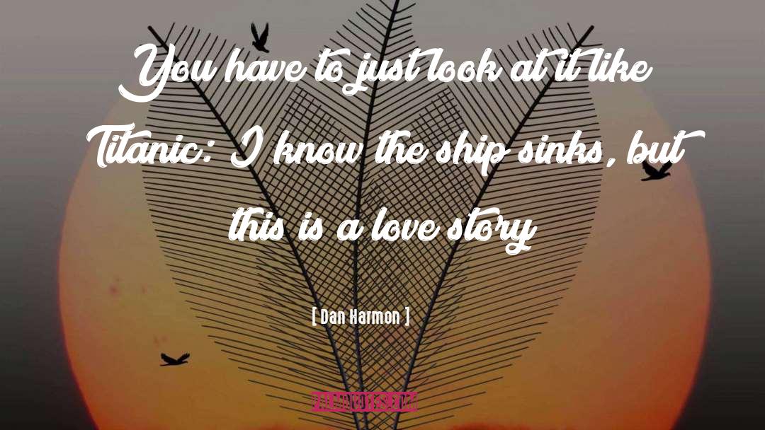 Gay Love Stories quotes by Dan Harmon