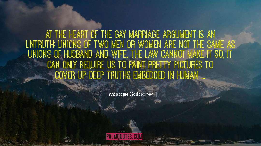 Gay Marriage And God quotes by Maggie Gallagher