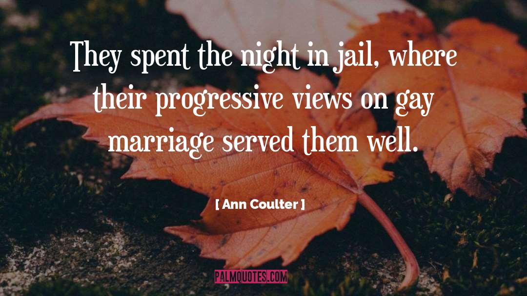 Gay Marriage quotes by Ann Coulter