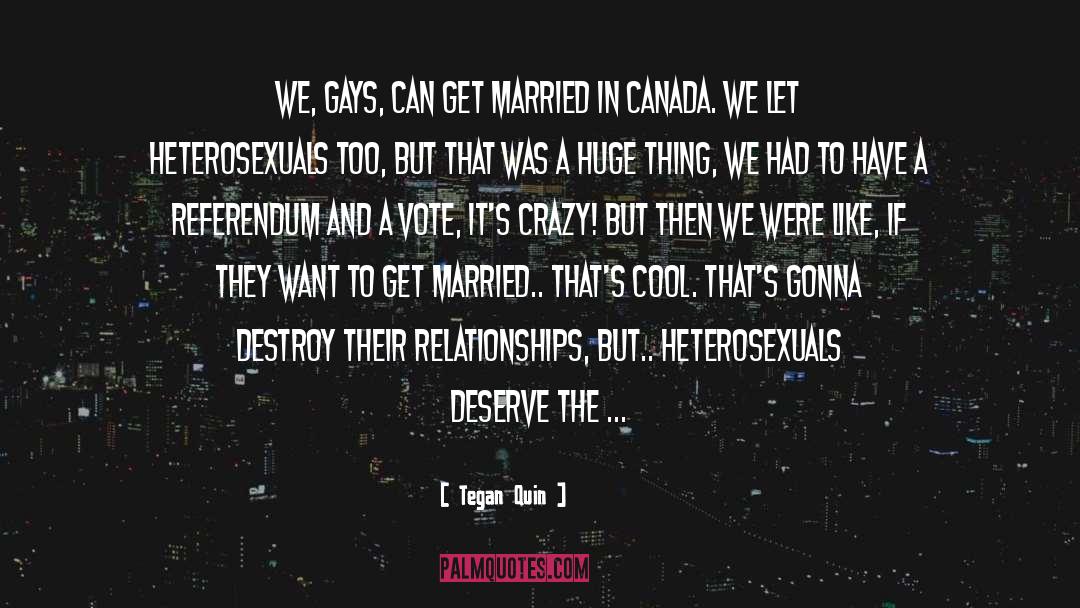 Gay Marriage quotes by Tegan Quin