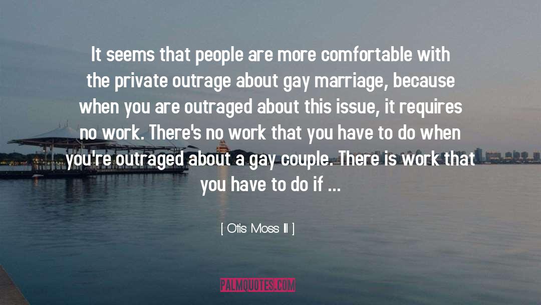 Gay Marriage quotes by Otis Moss III