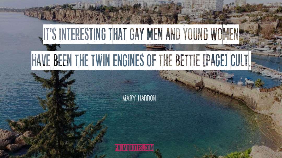 Gay Men quotes by Mary Harron