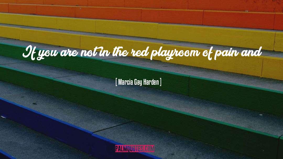 Gay Neoghbourhoods quotes by Marcia Gay Harden