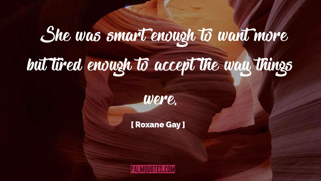 Gay Novel quotes by Roxane Gay