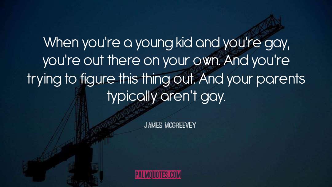 Gay Parents quotes by James McGreevey