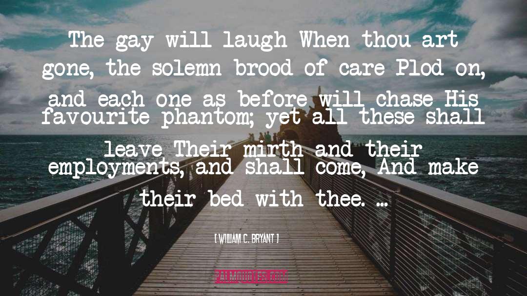 Gay Partners quotes by William C. Bryant