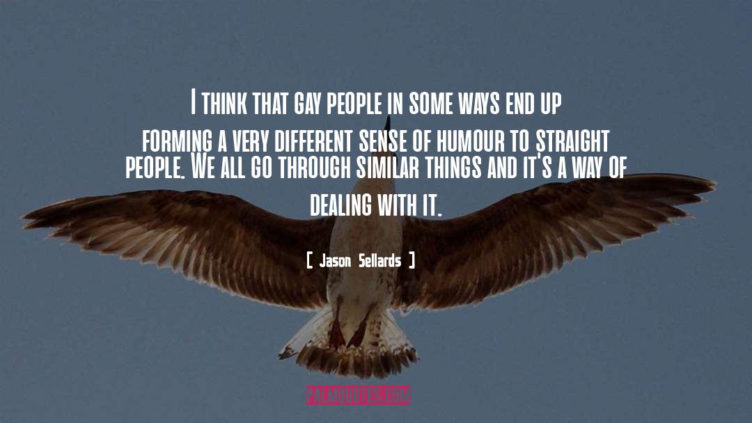 Gay People quotes by Jason Sellards