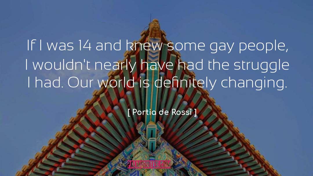 Gay People quotes by Portia De Rossi