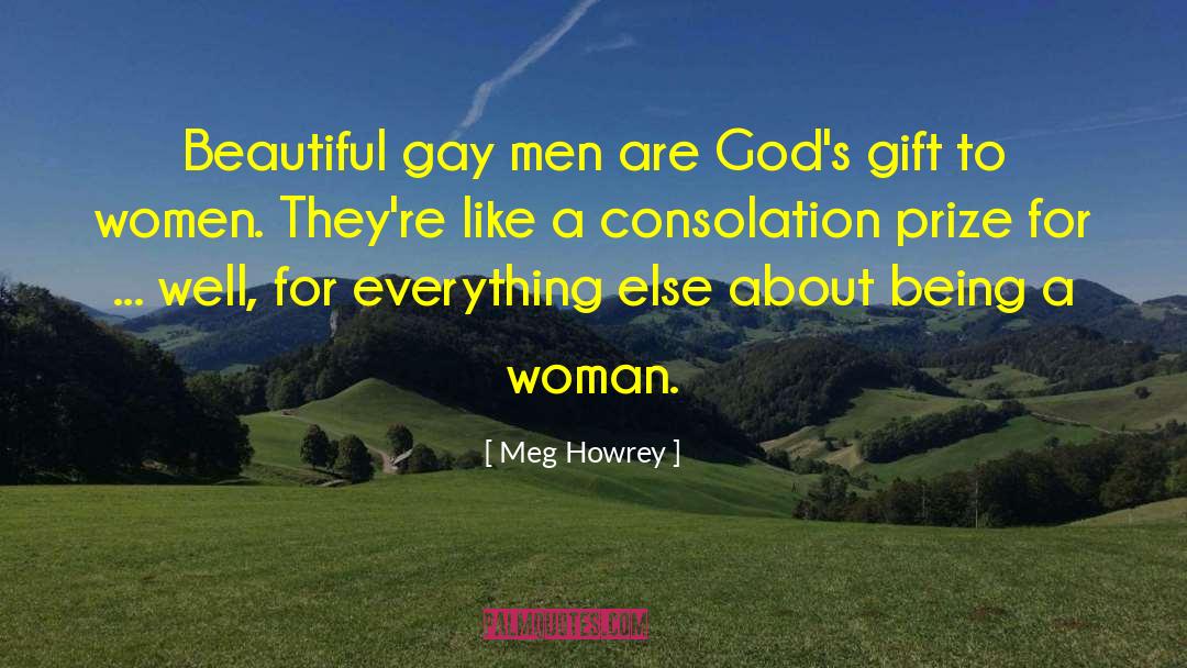 Gay Poems quotes by Meg Howrey