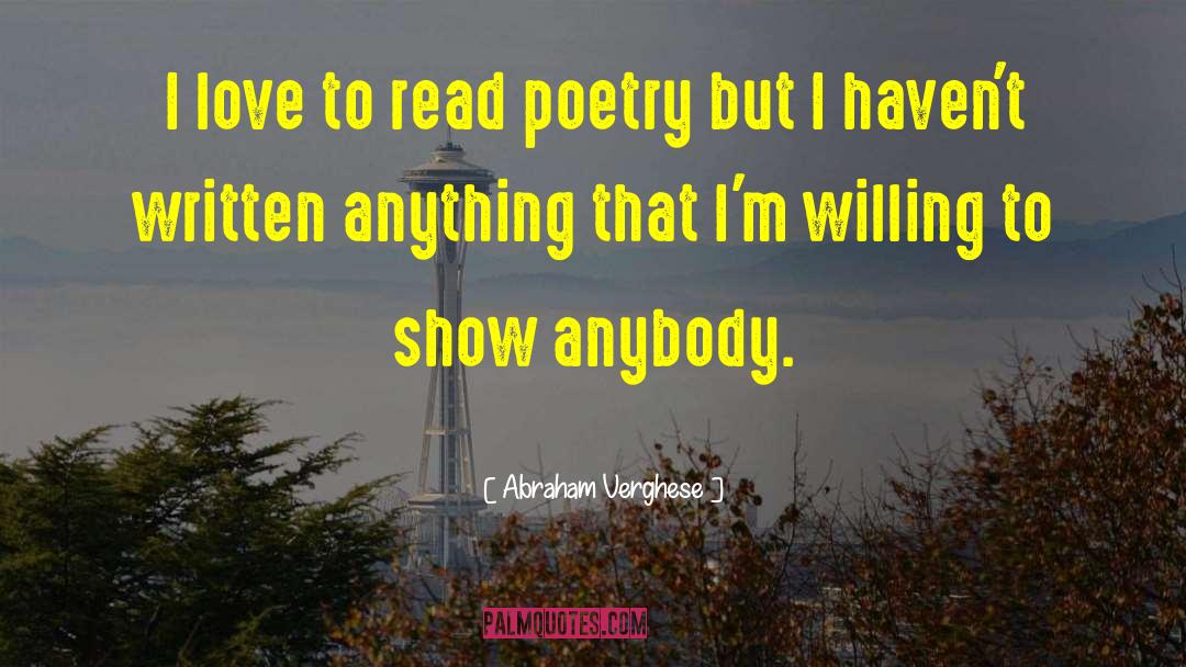 Gay Poetry quotes by Abraham Verghese