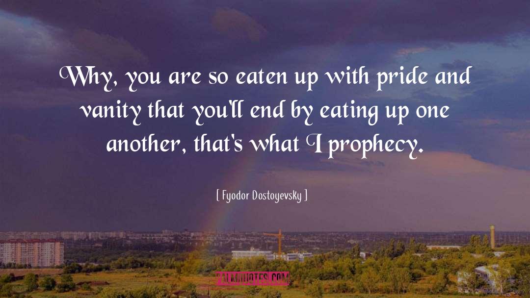 Gay Pride quotes by Fyodor Dostoyevsky