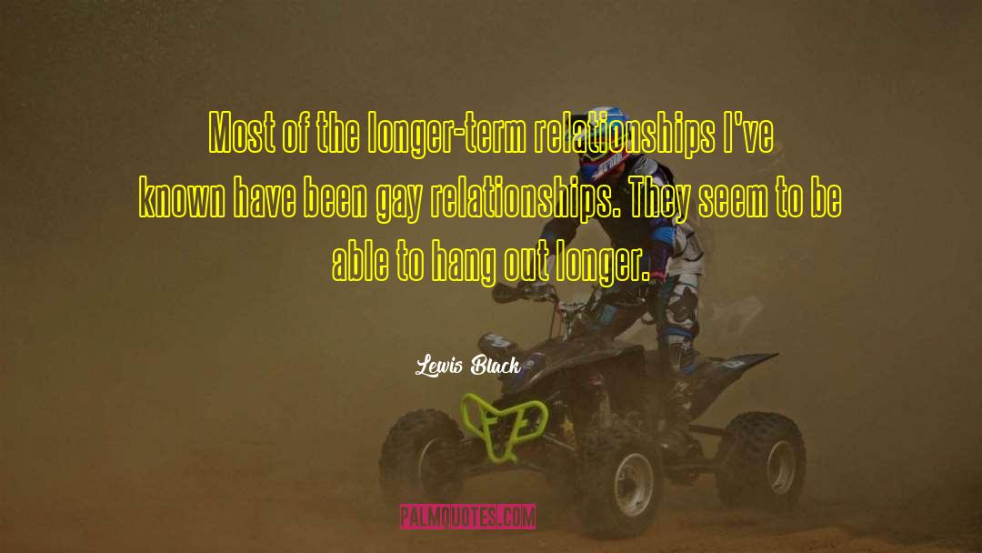 Gay Relationships quotes by Lewis Black