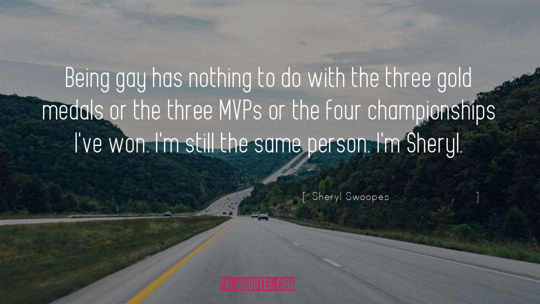 Gay Relationships quotes by Sheryl Swoopes