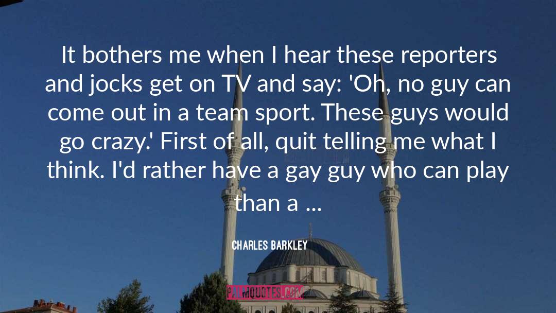 Gay Sport Fans quotes by Charles Barkley