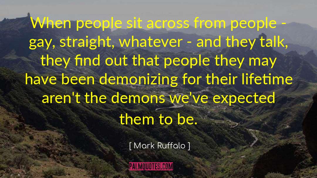 Gay Straight Frienships quotes by Mark Ruffalo