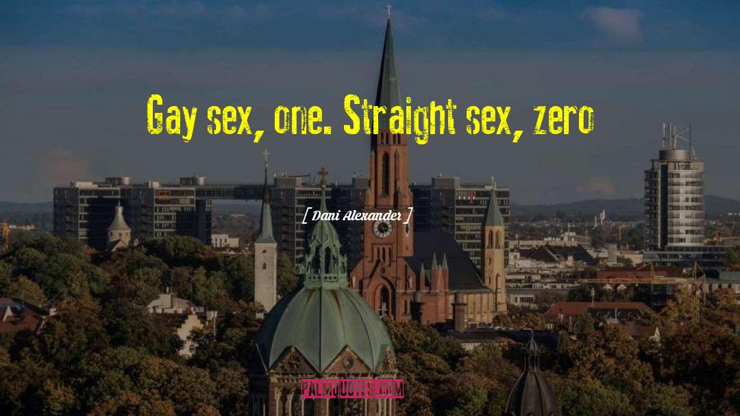 Gay Straight Frienships quotes by Dani Alexander