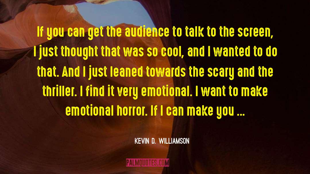 Gay Thriller quotes by Kevin D. Williamson