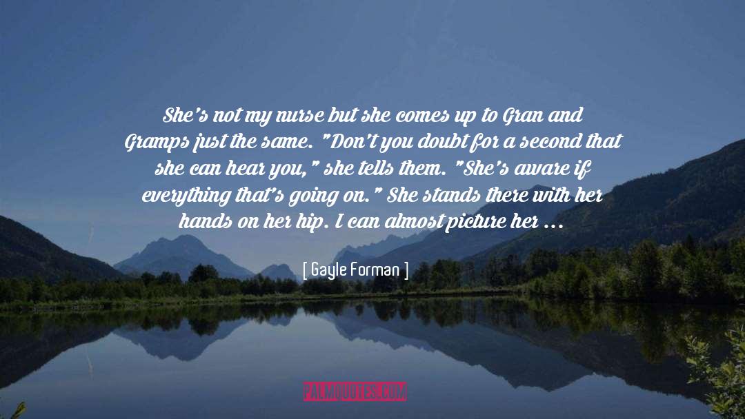 Gayle Forman If I Stay quotes by Gayle Forman