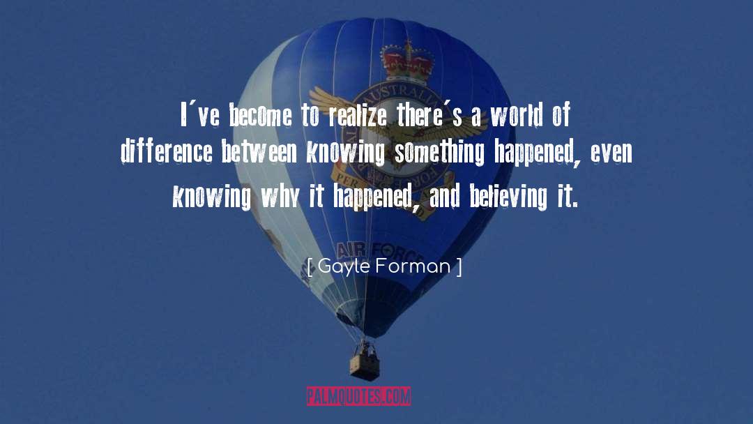 Gayle Forman quotes by Gayle Forman