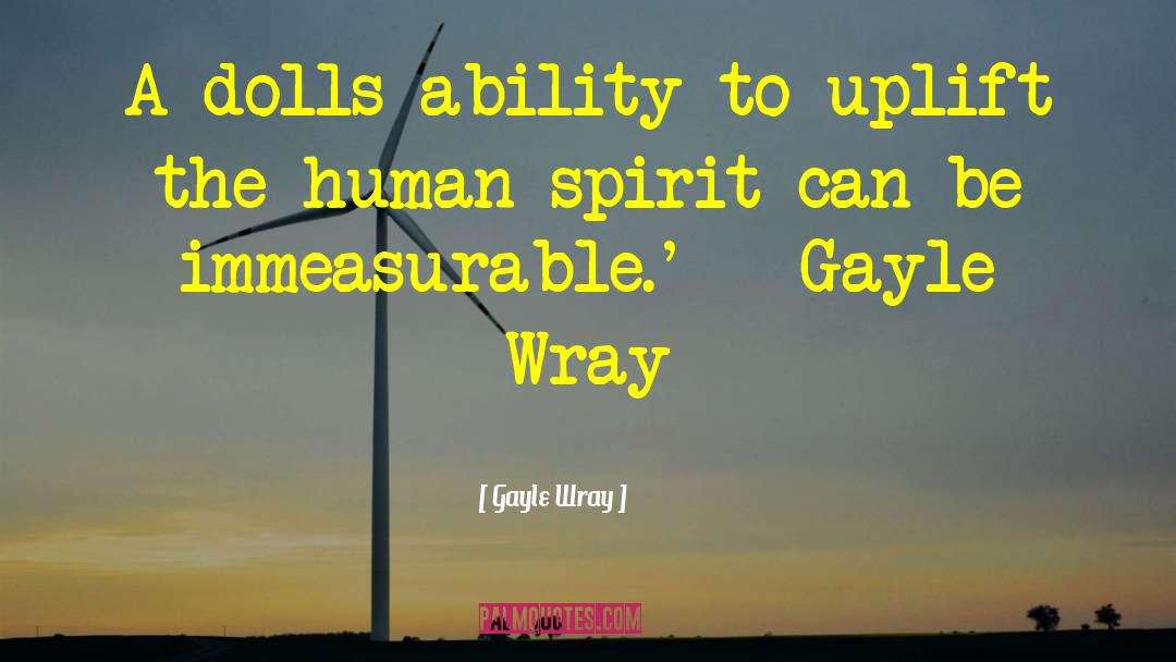 Gayle Wray Gaylewray quotes by Gayle Wray