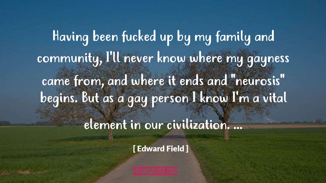 Gayness quotes by Edward Field