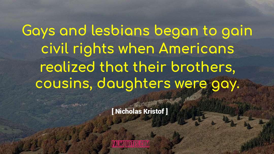 Gays And Lesbians quotes by Nicholas Kristof