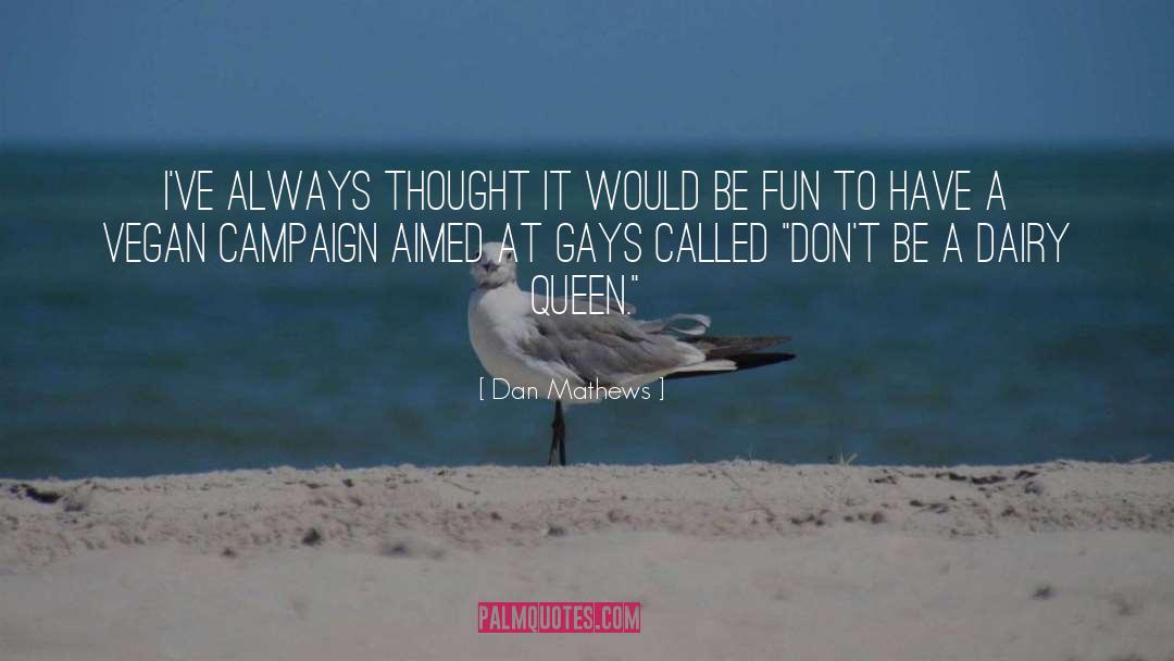 Gays quotes by Dan Mathews
