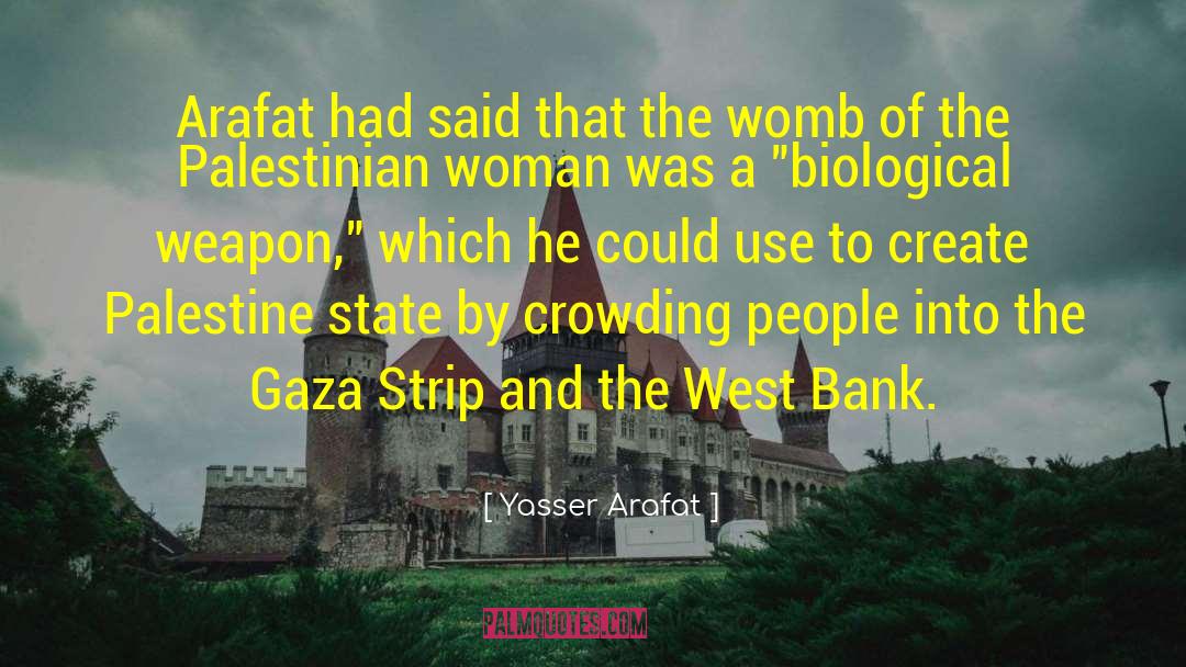 Gaza quotes by Yasser Arafat