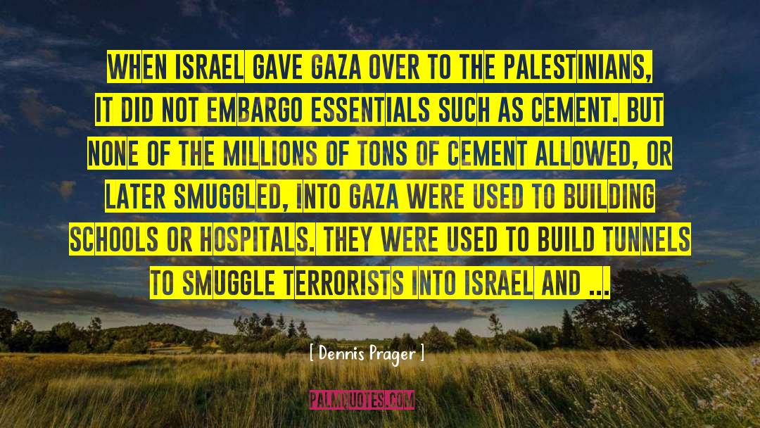 Gaza quotes by Dennis Prager