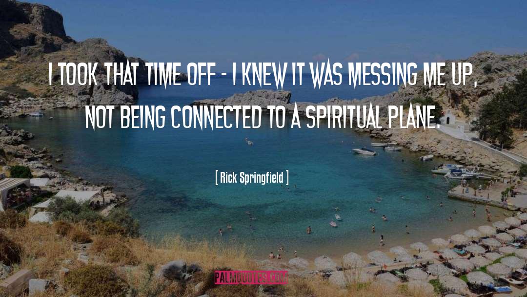 Gaze Connected quotes by Rick Springfield