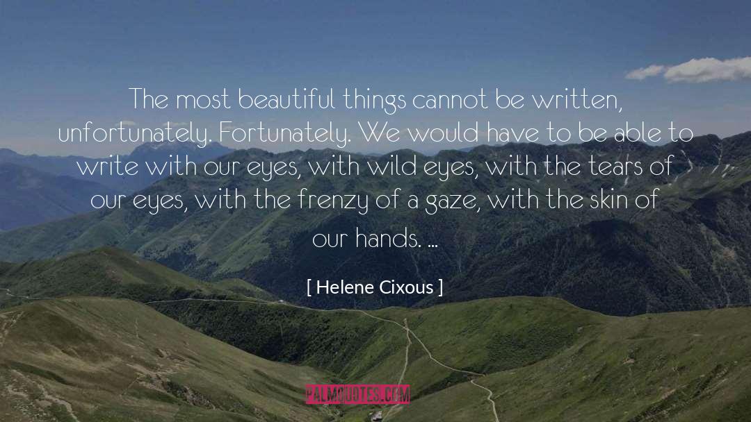 Gaze quotes by Helene Cixous