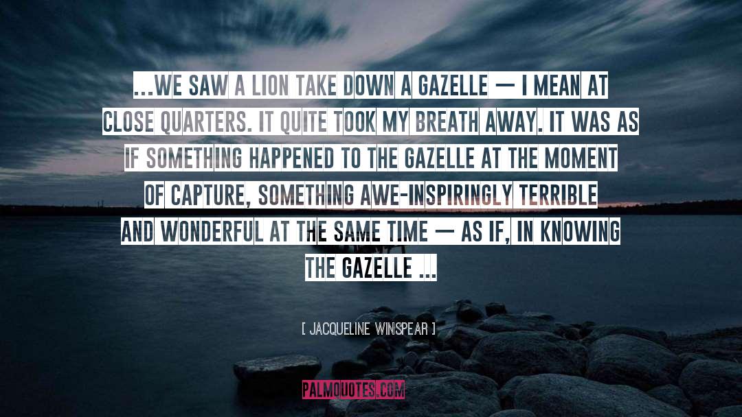 Gazelle quotes by Jacqueline Winspear