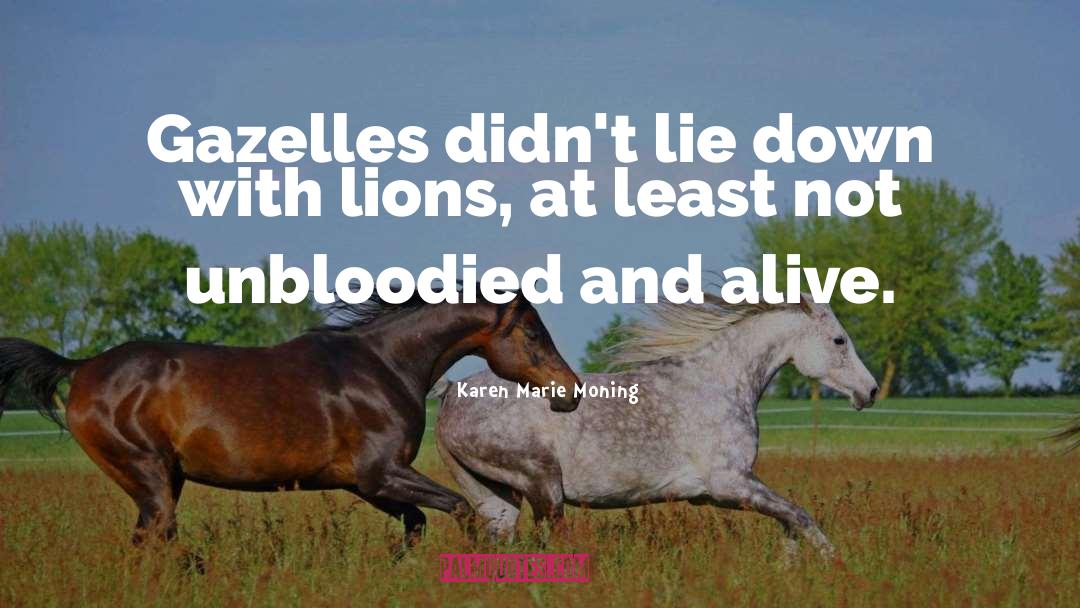 Gazelles quotes by Karen Marie Moning