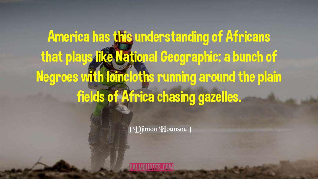 Gazelles quotes by Djimon Hounsou