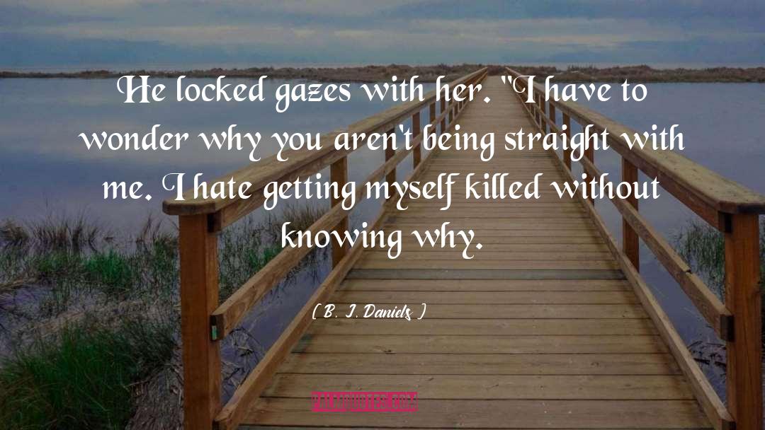 Gazes quotes by B. J. Daniels