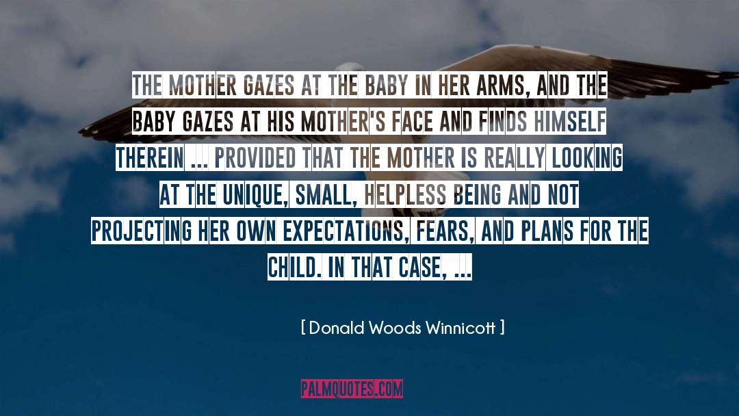 Gazes quotes by Donald Woods Winnicott